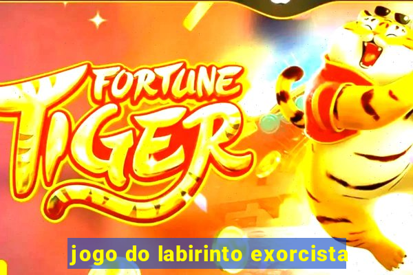 jogo do labirinto exorcista